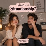 What Is a Situationship? Meaning, Signs, Pros, Cons and How to Handle One